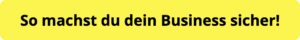 So machst du dein Business sicher